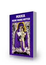 Maria - Meine wahre Mutter, Bd. 1