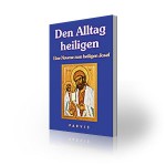 Den Alltag heiligen