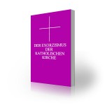 Der Exorzismus der Katholischen Kirche