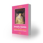 Josepha Kümin – Mystikerin und stigmatisierte Visionärin