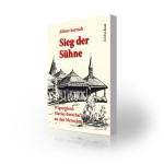 Sieg der Sühne – Wigratzbad: Marias Botschaft an den Menschen